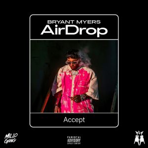 Bryant Myers – Air Drop
